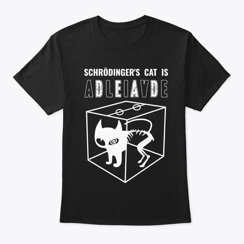 Schrodinger's Cat - Alive/Dead